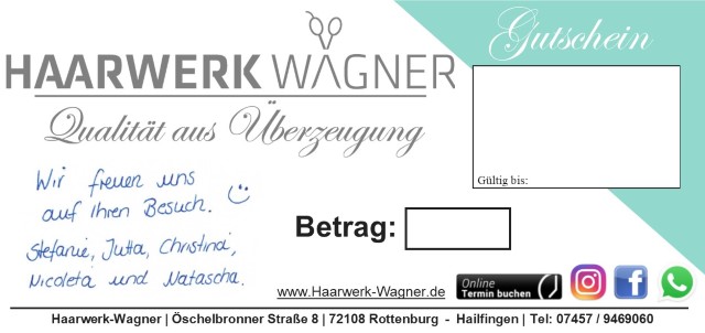 Frisuren by Haarwerk-Wagner in Rottenburg Hailfingen. Die Geschenkidee die immer ankommt. Gutschein beim Friseur